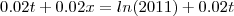 0.02t+0.02x=ln (2011)+0.02t 0.02t+0.02x=ln (2011)+0.02t