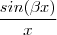 \frac{sin (\beta x)}{x} \frac{sin (\beta x)}{x}