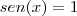 sen(x)&=&1