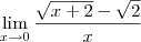 \lim_{x\to0}\frac{\sqrt{x+2}-\sqrt2}{x} \lim_{x\to0}\frac{\sqrt{x+2}-\sqrt2}{x}