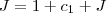 J = 1 + c_1 + J J = 1 + c_1 + J