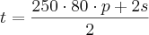 t = \frac{ 250\cdot 80\cdot p + 2s}{2} t = \frac{ 250\cdot 80\cdot p + 2s}{2}
