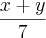 \frac{x+y}{7}