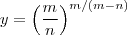 y= \left(\frac{m}{n}\right)^{m/(m-n)} y= \left(\frac{m}{n}\right)^{m/(m-n)}
