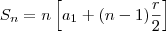S_n =n\left[ a_1 +(n-1)\frac{r}{2}\right ]