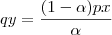 qy = \frac { (1 - \alpha)px } { \alpha } qy = \frac { (1 - \alpha)px } { \alpha }