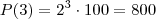 P(3) = 2^3 \cdot 100 = 800 P(3) = 2^3 \cdot 100 = 800