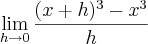 \lim_{h\rightarrow0}\frac{(x+h)^3-x^3}{h} \lim_{h\rightarrow0}\frac{(x+h)^3-x^3}{h}
