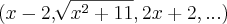 (x-2, \sqrt[]{{x}^{2}+11}, 2x+2, ...)