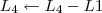 L_4 \leftarrow L_4 - L1