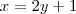 x=2y+1 x=2y+1