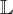 \mathbb{L} \mathbb{L}