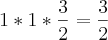 1 * 1 * \frac{3}{2} = \frac{3}{2}