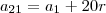 a_{21}=a_1+20r a_{21}=a_1+20r