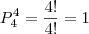 P_{4}^{4} = \frac{4!}{4!} = 1