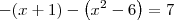-(x + 1) - \left(x^2 - 6\right) = 7