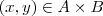 (x,y) \in A \times B