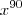 x^{90}