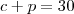 c+p=30 c+p=30