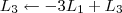 L_3 \leftarrow -3L_1 + L_3