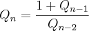 {Q}_{n}=\frac{1+{Q}_{n-1}}{{Q}_{n-2}} {Q}_{n}=\frac{1+{Q}_{n-1}}{{Q}_{n-2}}