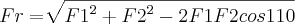 Fr=\sqrt[]{{F1}^{2}+{F2}^{2}-2 F1 F2 cos 110}