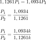 \\ 1,1261P_1 = 1,0934P_2 \\\\ \frac{P_1}{P_2} = \frac{1,0934}{1,1261} \\\\\\ \frac{P_1}{P_2} = \frac{1,0934k}{1,1261k}