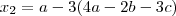 x_2=a-3(4a-2b-3c) x_2=a-3(4a-2b-3c)