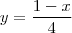 y=\frac{1-x}{4} y=\frac{1-x}{4}