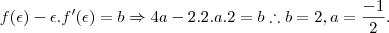 f(\epsilon) - \epsilon.f'(\epsilon) = b \Rightarrow 4a - 2.2.a.2 = b \therefore b = 2 , a = \frac{-1}{2}.