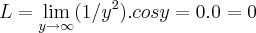 L=\lim_{y\rightarrow\infty}(1/{y}^{2}).cosy=0.0=0