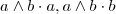 a\wedge b \cdot a , a\wedge b \cdot b a\wedge b \cdot a , a\wedge b \cdot b