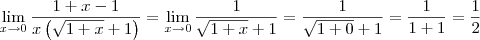\lim_{x\to 0}\dfrac{1 + x - 1}{x\left(\sqrt{1+x} + 1\right)} = \lim_{x\to 0} \frac{1}{\sqrt{1+x}+1} = \frac{1}{\sqrt{1+0}+1} = \frac{1}{1+1} = \frac{1}{2} \lim_{x\to 0}\dfrac{1 + x - 1}{x\left(\sqrt{1+x} + 1\right)} = \lim_{x\to 0} \frac{1}{\sqrt{1+x}+1} = \frac{1}{\sqrt{1+0}+1} = \frac{1}{1+1} = \frac{1}{2}