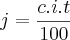 j = \frac{c.i.t}{100} j = \frac{c.i.t}{100}