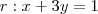 r: x + 3y = 1 r: x + 3y = 1