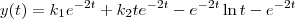 y(t) = k_1e^{-2t} + k_2te^{-2t} -e^{-2t}\ln t - e^{-2t}