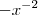{-x}^{-2} {-x}^{-2}