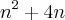 {n}^{2}+4n {n}^{2}+4n