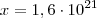 x=1,6\cdot 10^{21}