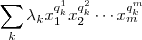 \sum_k \lambda_k x_1^{q_k^1} x_2^{q_k^2} \cdots x_m^{q_k^m} \sum_k \lambda_k x_1^{q_k^1} x_2^{q_k^2} \cdots x_m^{q_k^m}
