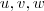 u,v,w u,v,w