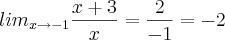 {lim}_{x\rightarrow-1}\frac{x+3}{x}=\frac{2}{-1}=-2