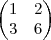 \begin{pmatrix}
1 & 2 \\
3 & 6
\end{pmatrix} \begin{pmatrix}
1 & 2 \\
3 & 6
\end{pmatrix}
