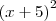 {(x+5)}^{2 {(x+5)}^{2