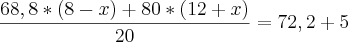 \frac{68,8*(8-x)+80*(12+x)}{20}=72,2+5