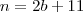 n=2b+11 n=2b+11