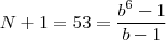 N + 1 = 53 = \frac{b^{6} -1}{b-1}