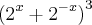 {({2}^{x} + {2}^{-x})}^{3}