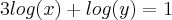 3log(x)+log(y)=1 3log(x)+log(y)=1