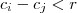 c_i - c_j < r